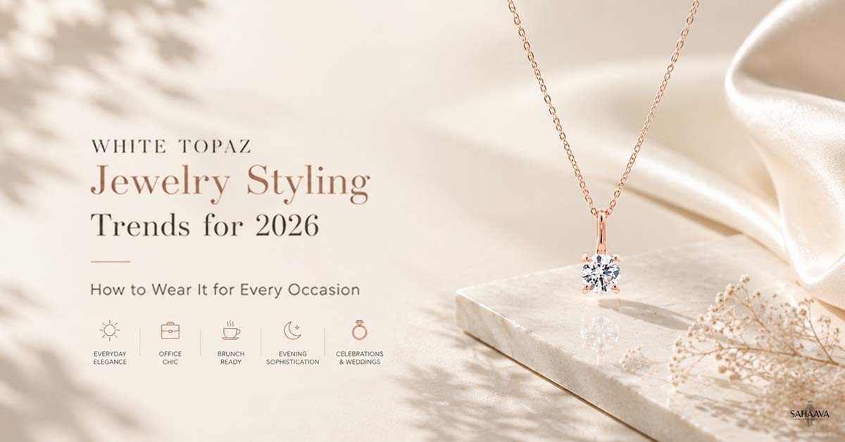 White Topaz Jewelry Styling Trends for 2026: How to Wear It for Every Occasion